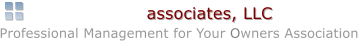 associates, LLC Professional Management for Your Owners Association